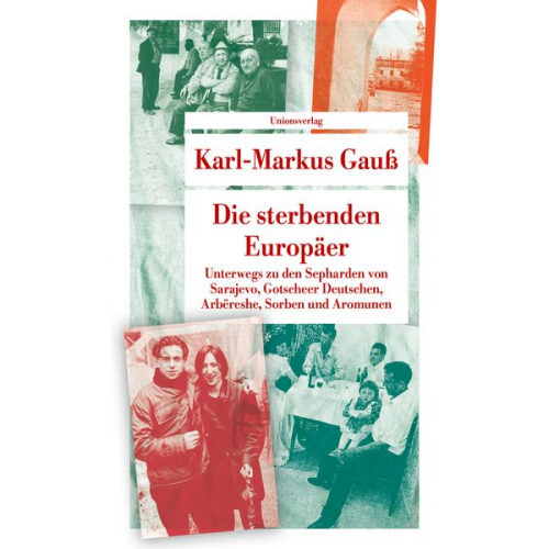 Karl-Markus Gauss - Die sterbenden Europäer