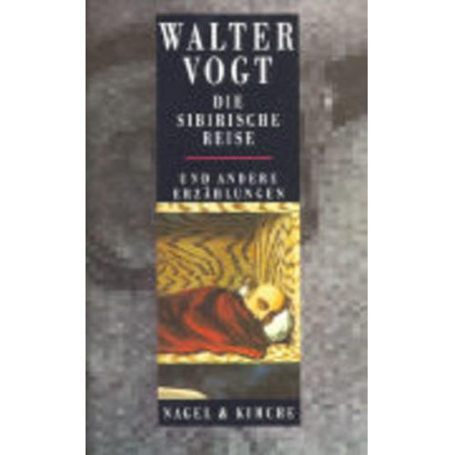 Walter Vogt - Die sibirische Reise und andere Erzählungen