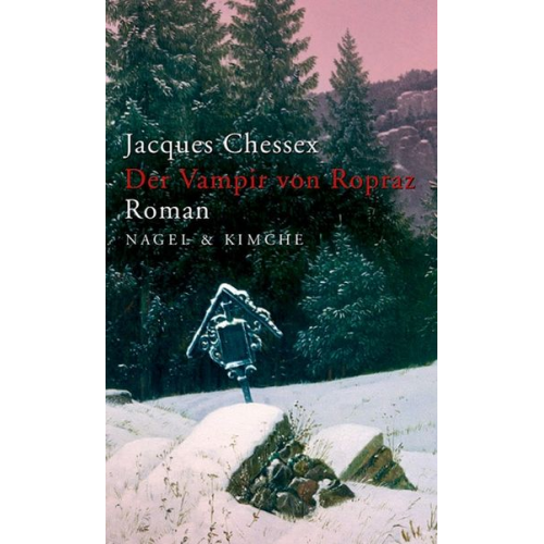 Jacques Chessex - Der Vampir von Ropraz