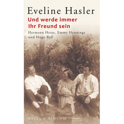 Eveline Hasler - Und werde immer Ihr Freund sein