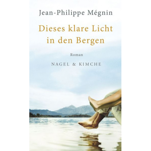 Jean-Philippe Mégnin - Dieses klare Licht in den Bergen