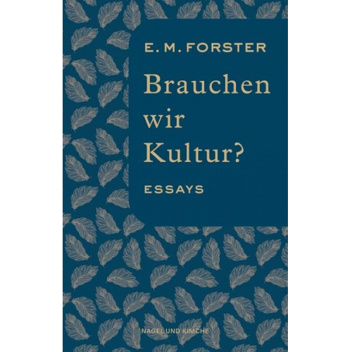 E. M. Forster - Brauchen wir Kultur?