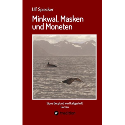 Ulf Spiecker - Minkwal, Masken und Moneten