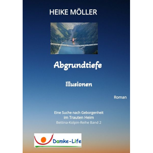 Heike Möller - Abgrundtiefe Illusionen