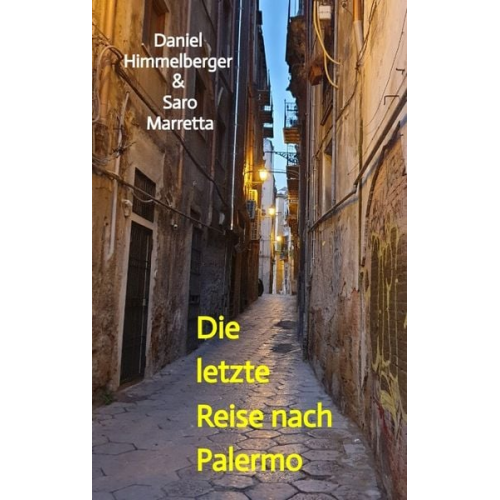 Daniel Himmelberger & Saro Marretta - Die letzte Reise nach Palermo