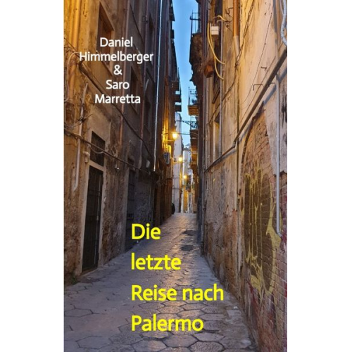 Daniel Himmelberger & Saro Marretta - Die letzte Reise nach Palermo