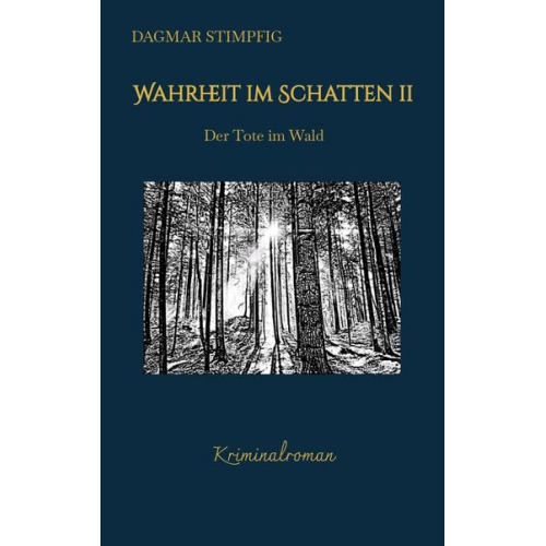 Dagmar Stimpfig - Wahrheit im Schatten 2, spannend und humorvoll, mit Herz, Kriminalroman, Serie