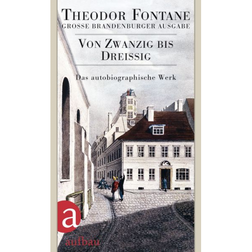 Theodor Fontane - Von Zwanzig bis Dreißig