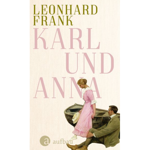 Leonhard Frank - Karl und Anna