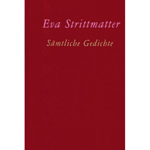 Eva Strittmatter - Sämtliche Gedichte