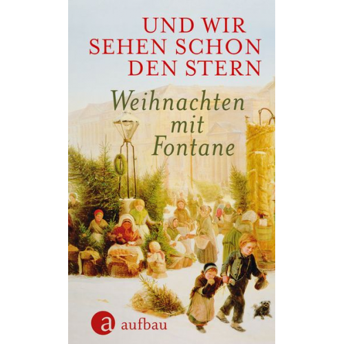 Theodor Fontane - Und wir sehen schon den Stern