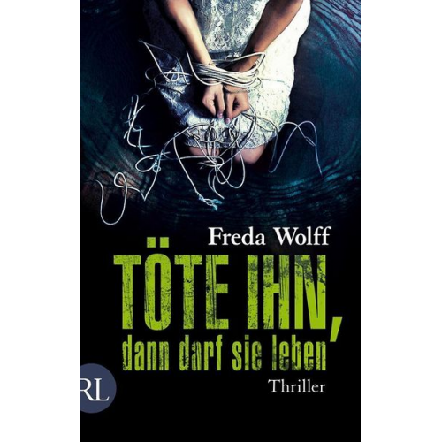 Freda Wolff - Töte ihn, dann darf sie leben