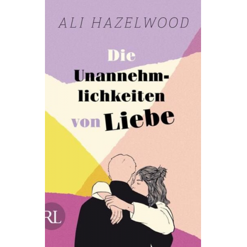 Ali Hazelwood - Die Unannehmlichkeiten von Liebe – Die deutsche Ausgabe von „Loathe to Love You“