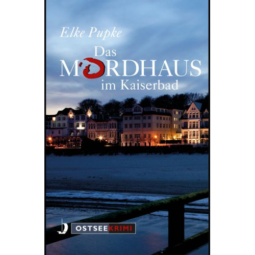 Elke Pupke - Das Mordhaus im Kaiserbad