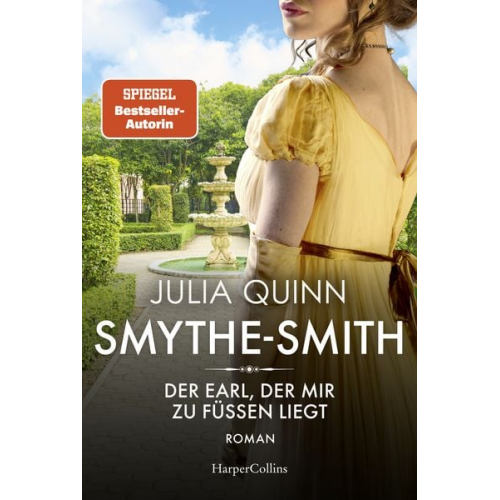 Julia Quinn - SMYTHE-SMITH. Der Earl, der mir zu Füßen liegt