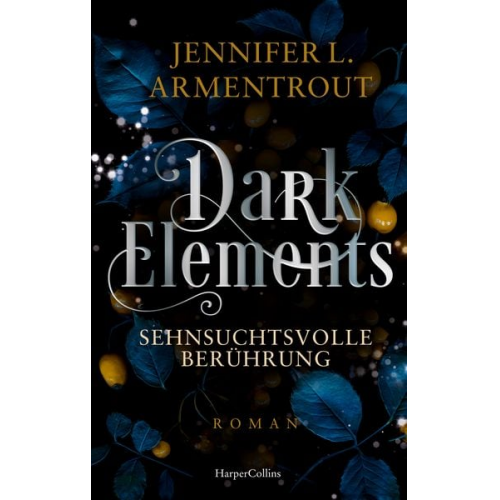 Jennifer L. Armentrout - Dark Elements 3 - Sehnsuchtsvolle Berührung