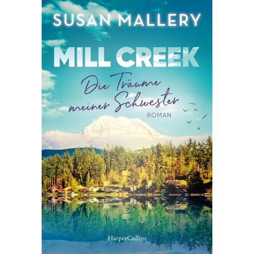 Susan Mallery - Mill Creek - Die Träume meiner Schwester