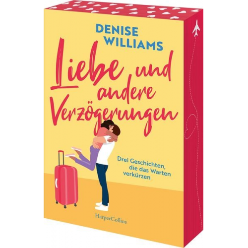 Denise Williams - Liebe und andere Verzögerungen