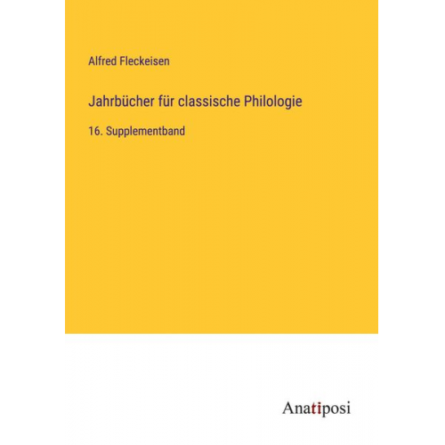 Alfred Fleckeisen - Jahrbücher für classische Philologie