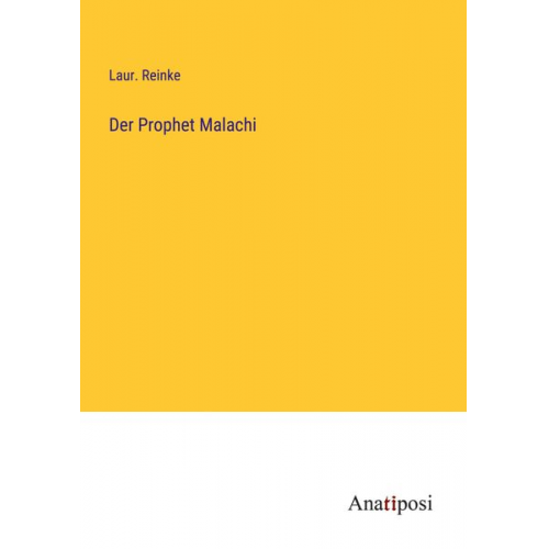 Laur. Reinke - Der Prophet Malachi