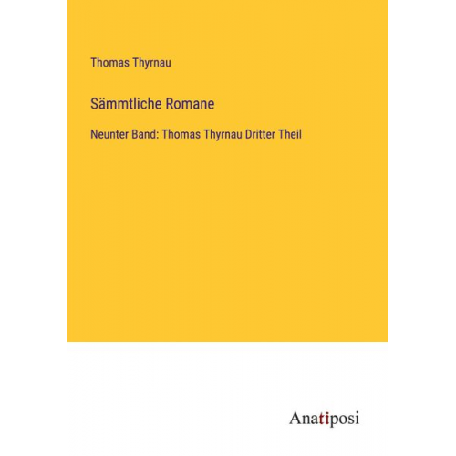 Thomas Thyrnau - Sämmtliche Romane