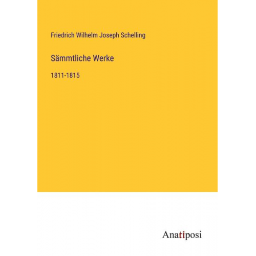 Friedrich Wilhelm Joseph Schelling - Sämmtliche Werke
