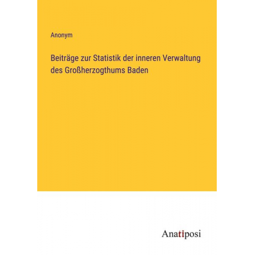 Beiträge zur Statistik der inneren Verwaltung des Großherzogthums Baden