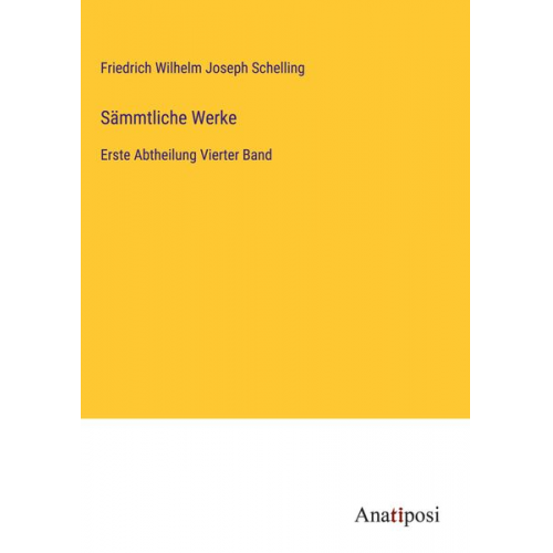 Friedrich Wilhelm Joseph Schelling - Sämmtliche Werke