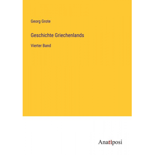 Georg Grote - Geschichte Griechenlands