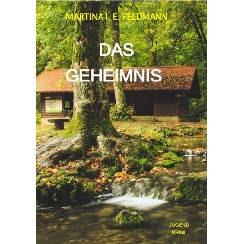 Martina I. E. Feldmann - Das Geheimnis