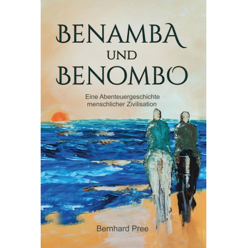 Bernhard Pree - Benamba und Benombo