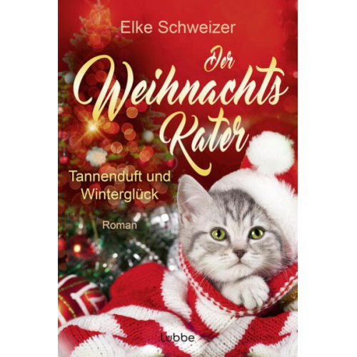 Elke Schweizer - Der Weihnachtskater – Tannenduft und Winterglück