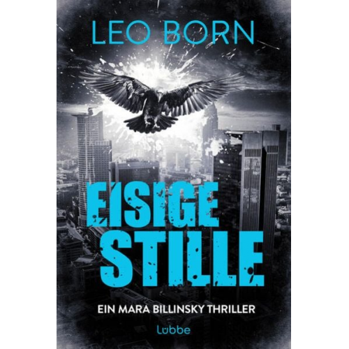 Leo Born - Eisige Stille. Ein Mara-Billinsky-Thriller