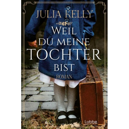 Julia Kelly - Weil du meine Tochter bist