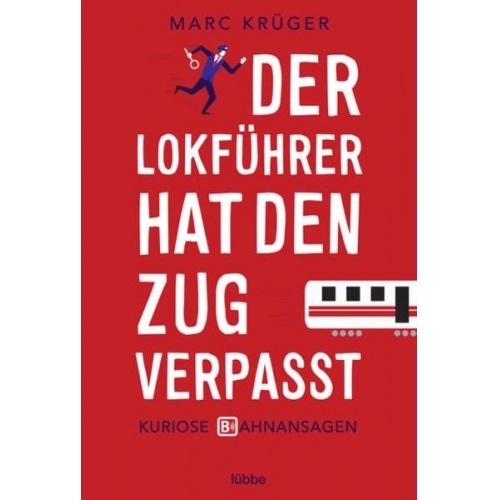 Marc Krüger - Der Lokführer hat den Zug verpasst