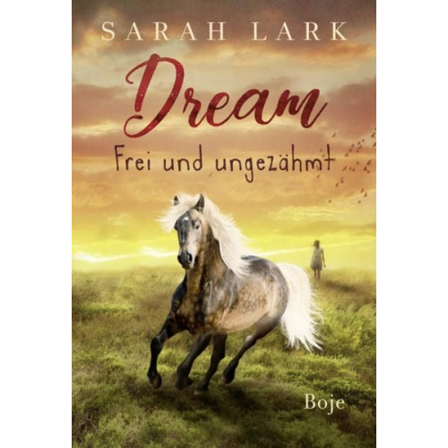 Sarah Lark - Dream - Frei und ungezähmt