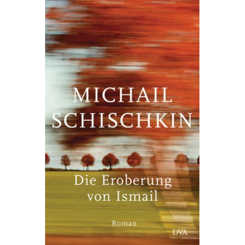 Michail Schischkin - Die Eroberung von Ismail