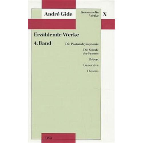 André Gide - Gesammelte Werke X. Erzählende Werke - 4. Band