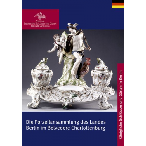 Die Porzellansammlung des Landes Berlin im Belvedere Charlottenburg