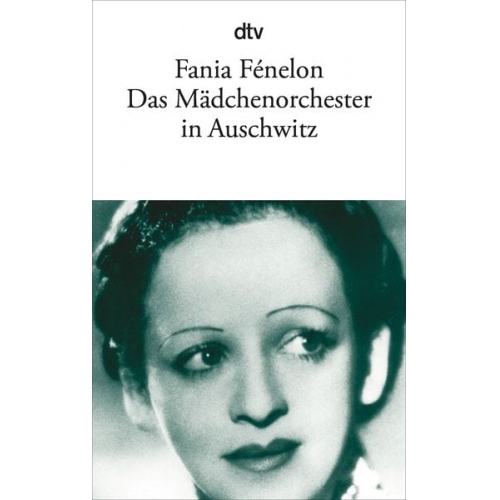 Fania Fénelon - Das Mädchenorchester in Auschwitz