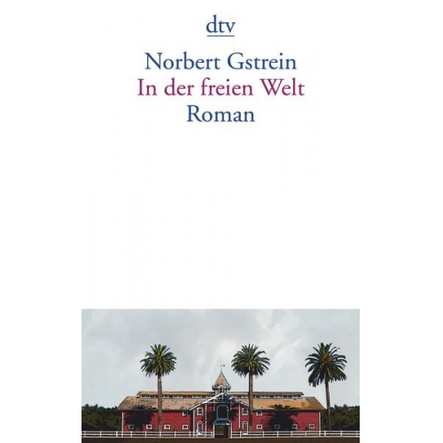 Norbert Gstrein - In der freien Welt