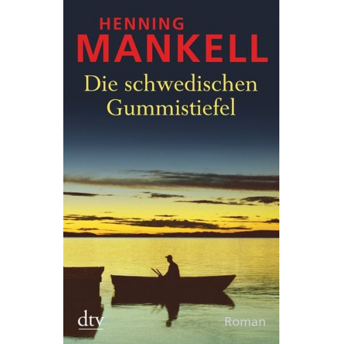 Henning Mankell - Die schwedischen Gummistiefel