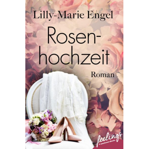 Lilly-Marie Engel - Rosenhochzeit