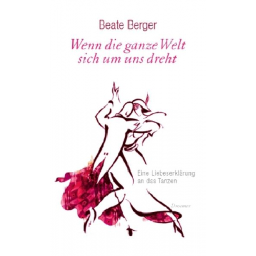 Beate Berger - Wenn die ganze Welt sich um uns dreht