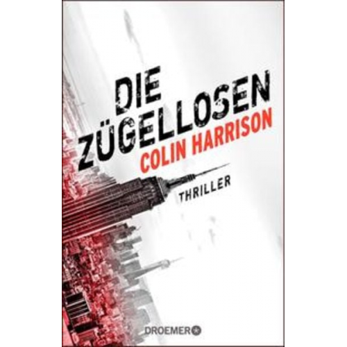 Colin Harrison - Die Zügellosen