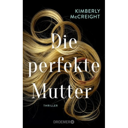 Kimberly McCreight - Die perfekte Mutter