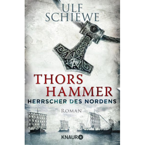 Ulf Schiewe - Herrscher des Nordens - Thors Hammer