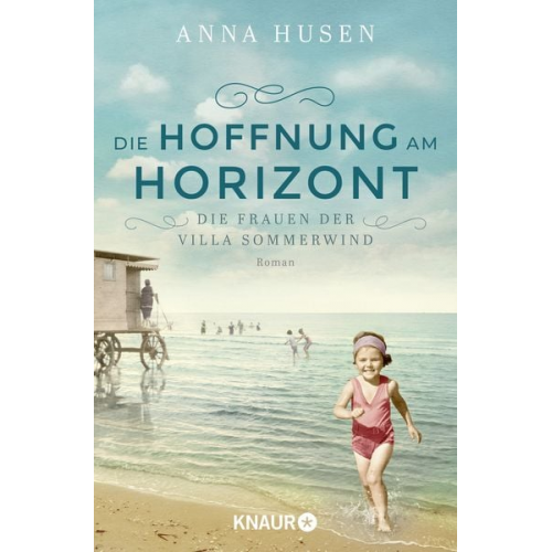 Anna Husen - Die Frauen der Villa Sommerwind. Die Hoffnung am Horizont
