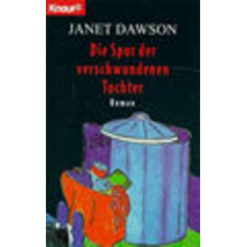 Janet Dawson - Die Spur der verschwundenen Tochter