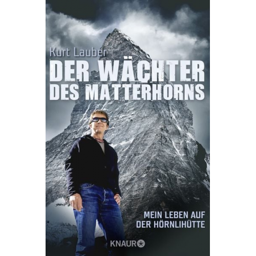 Kurt Lauber - Der Wächter des Matterhorns